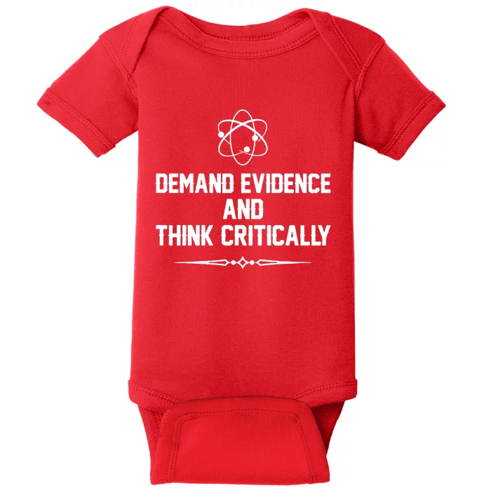 Demand Evidence And Think Critically Baby Bodysuit