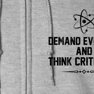 Demand Evidence And Think Critically Full Zip Hoodie