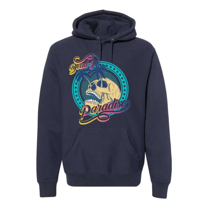 Dead In Paradise Tropical Skull Premium Hoodie