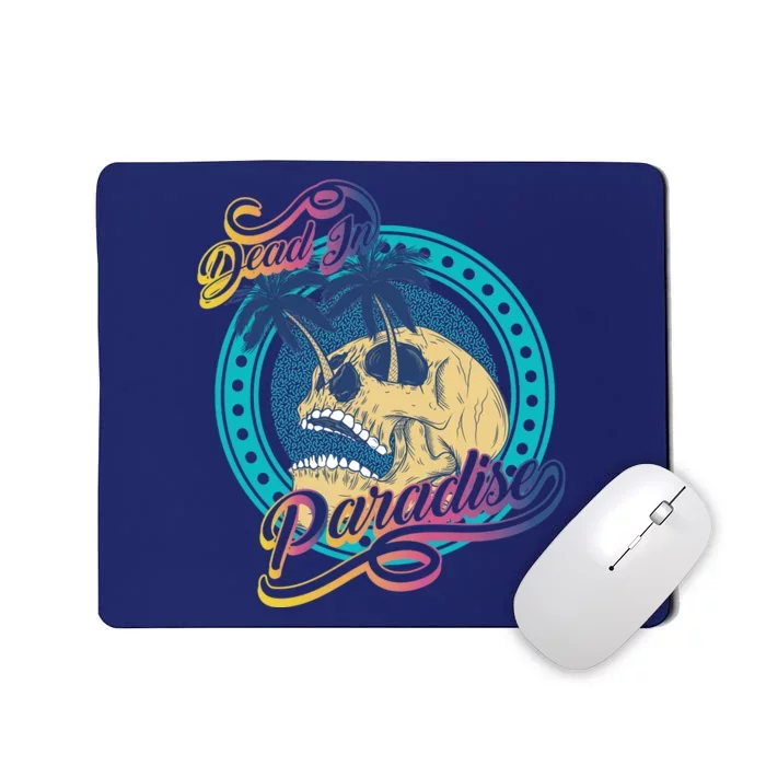 Dead In Paradise Tropical Skull Mousepad