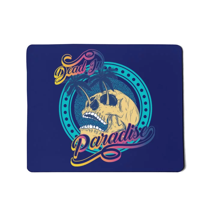 Dead In Paradise Tropical Skull Mousepad