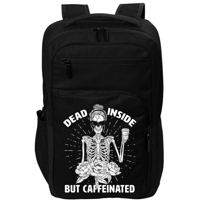 Dead Inside But Caffeinated Impact Tech Backpack