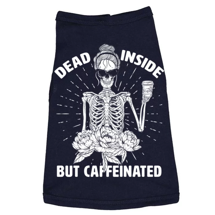 Dead Inside But Caffeinated Doggie Tank