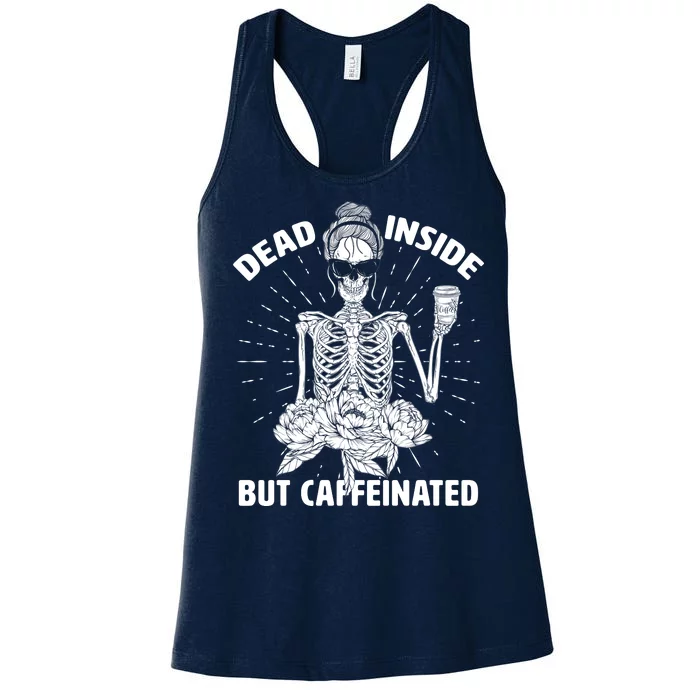 Dead Inside But Caffeinated Women's Racerback Tank