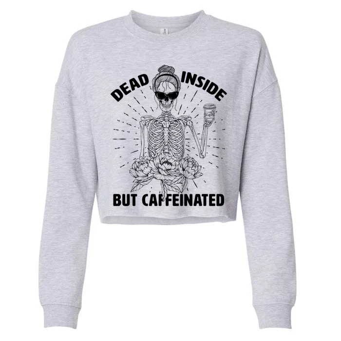 Dead Inside But Caffeinated Cropped Pullover Crew