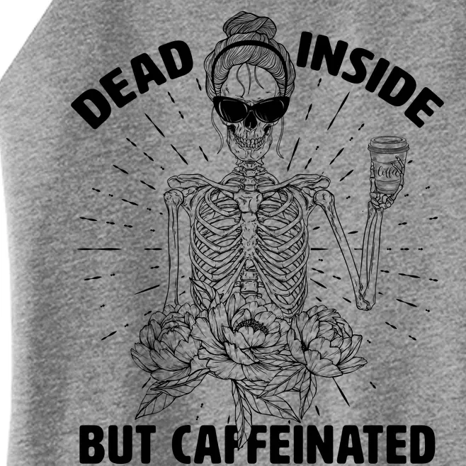 Dead Inside But Caffeinated Women’s Perfect Tri Rocker Tank