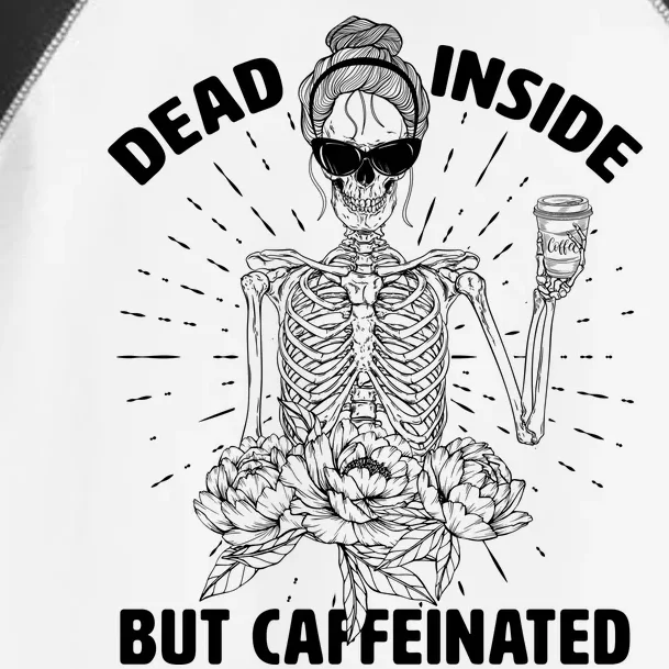 Dead Inside But Caffeinated Toddler Fine Jersey T-Shirt