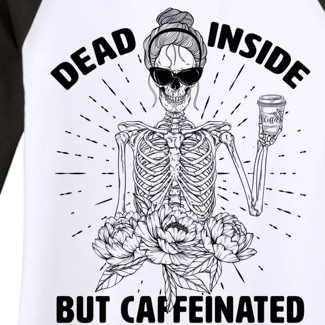 Dead Inside But Caffeinated Women's Tri-Blend 3/4-Sleeve Raglan Shirt