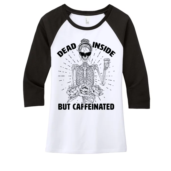 Dead Inside But Caffeinated Women's Tri-Blend 3/4-Sleeve Raglan Shirt