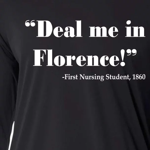 Deal Me In Florence Funny Nurse Cooling Performance Long Sleeve Crew