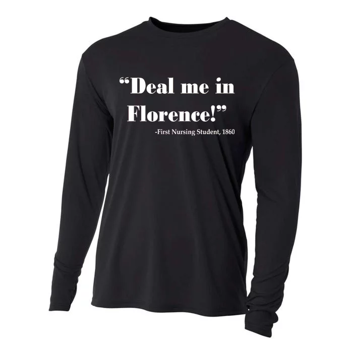 Deal Me In Florence Funny Nurse Cooling Performance Long Sleeve Crew