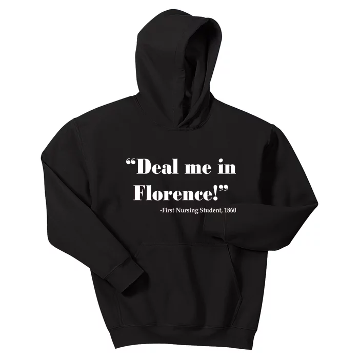 Deal Me In Florence Funny Nurse Kids Hoodie