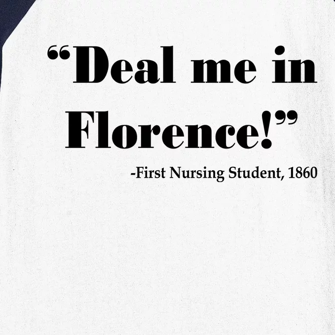 Deal Me In Florence Funny Nurse Baseball Sleeve Shirt