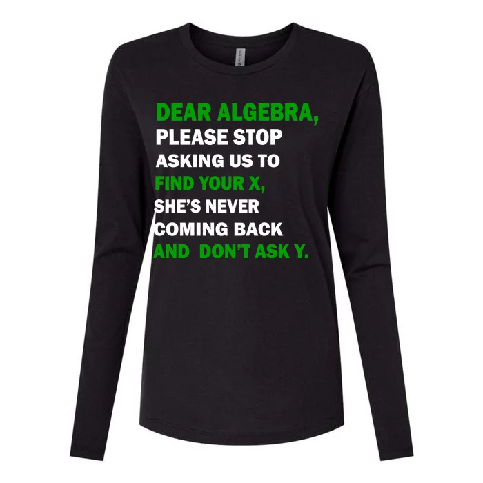 Dear Algebra Find Your X And Don't Tell Y Womens Cotton Relaxed Long Sleeve T-Shirt