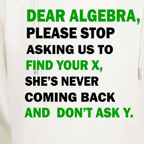 Dear Algebra Find Your X And Don't Tell Y Womens Funnel Neck Pullover Hood