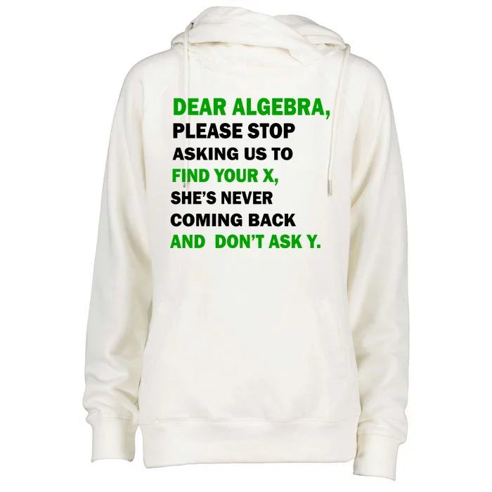 Dear Algebra Find Your X And Don't Tell Y Womens Funnel Neck Pullover Hood