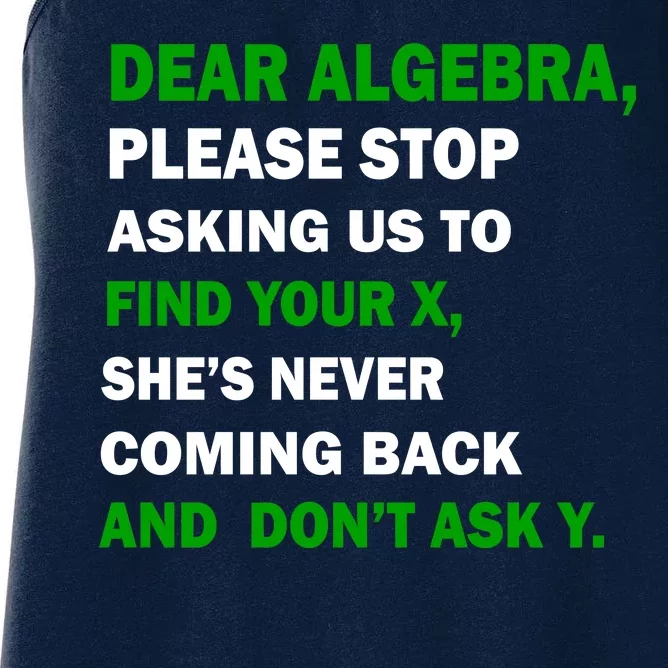 Dear Algebra Find Your X And Don't Tell Y Women's Racerback Tank