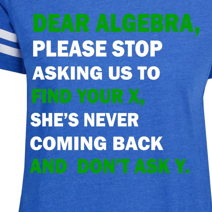 Dear Algebra Find Your X And Don't Tell Y Enza Ladies Jersey Football T-Shirt