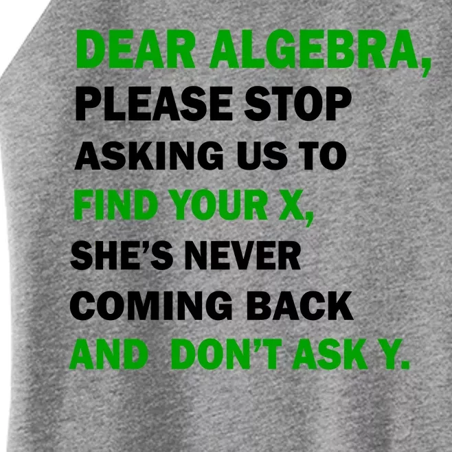 Dear Algebra Find Your X And Don't Tell Y Women’s Perfect Tri Rocker Tank