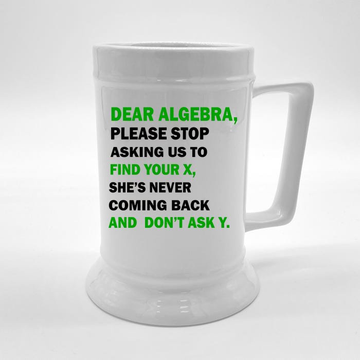 Dear Algebra Find Your X And Don't Tell Y Front & Back Beer Stein