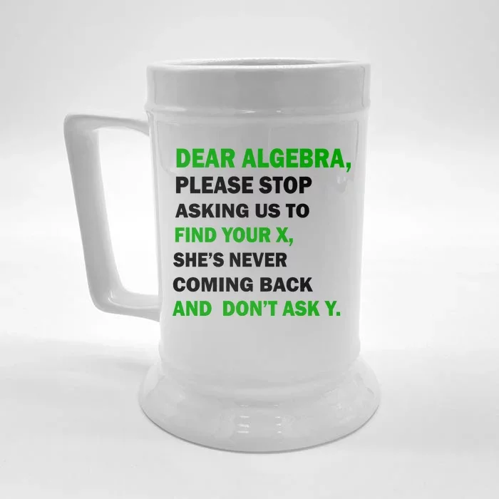 Dear Algebra Find Your X And Don't Tell Y Front & Back Beer Stein