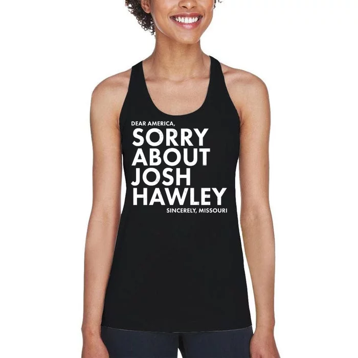 Dear America Sorry About Josh Hawley Sincerely Missouri Women's Racerback Tank