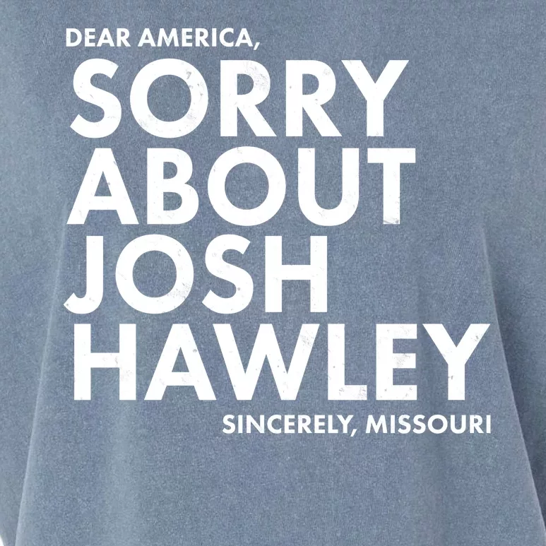 Dear America Sorry About Josh Hawley Sincerely Missouri Garment-Dyed Women's Muscle Tee