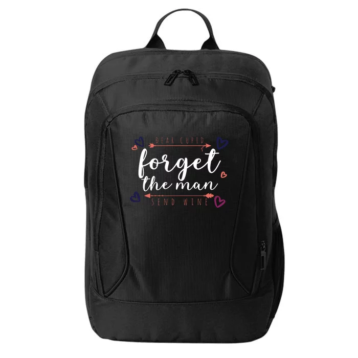 Dear Cupid Forget The Man Send Wine City Backpack