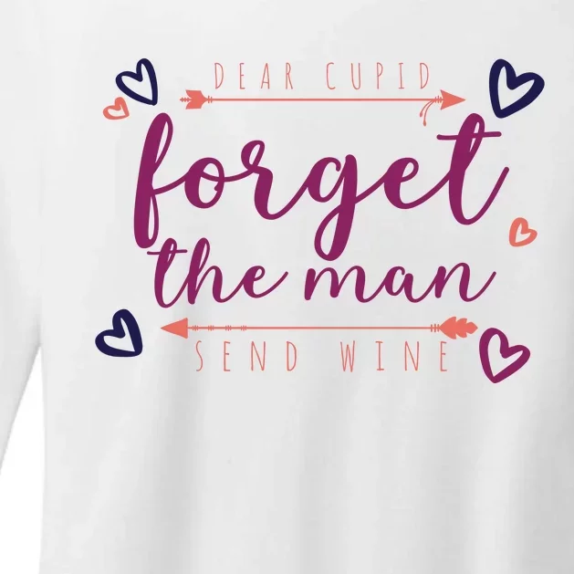 Dear Cupid Forget The Man Send Wine Womens CVC Long Sleeve Shirt