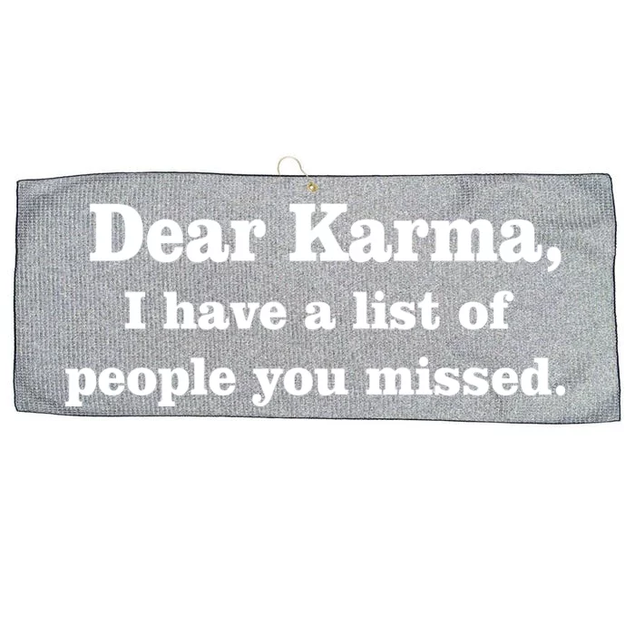 Dear Karma I Have A List Of People You Missed Large Microfiber Waffle Golf Towel