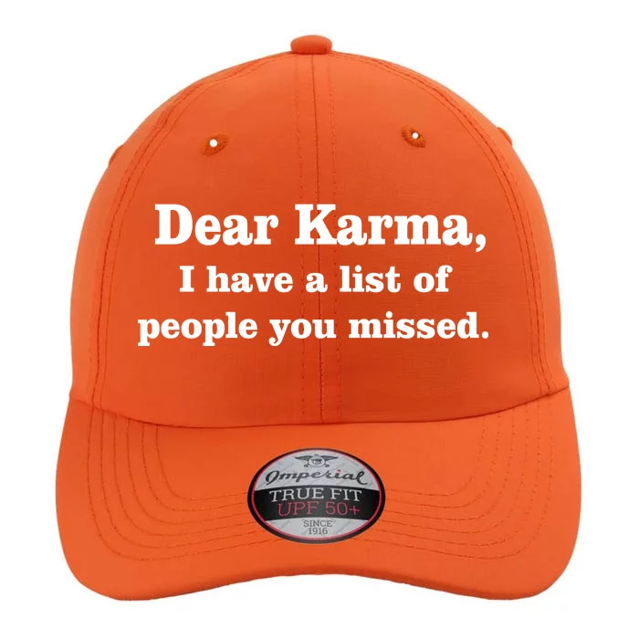 Dear Karma I Have A List Of People You Missed The Original Performance Cap