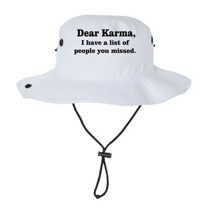 Dear Karma I Have A List Of People You Missed Legacy Cool Fit Booney Bucket Hat