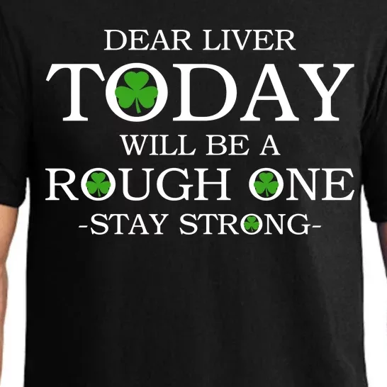 Dear Liver Today Will Be A Rough One Stay Strong Pajama Set