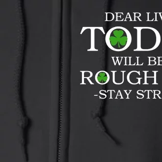 Dear Liver Today Will Be A Rough One Stay Strong Full Zip Hoodie