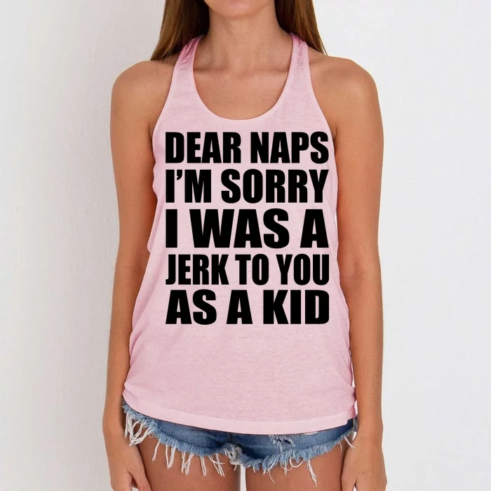 Dear Naps I'm Sorry I Was A Jerk Too You As A Kid Women's Knotted Racerback Tank