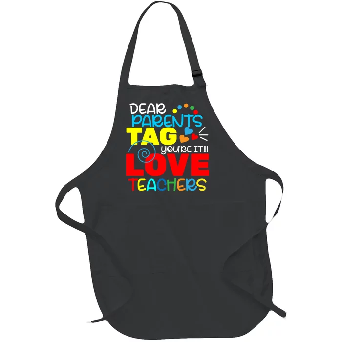 Dear Parents Tag Your It Full-Length Apron With Pocket