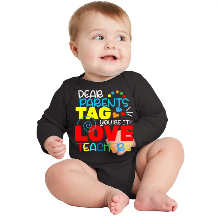 Dear Parents Tag Your It Baby Long Sleeve Bodysuit