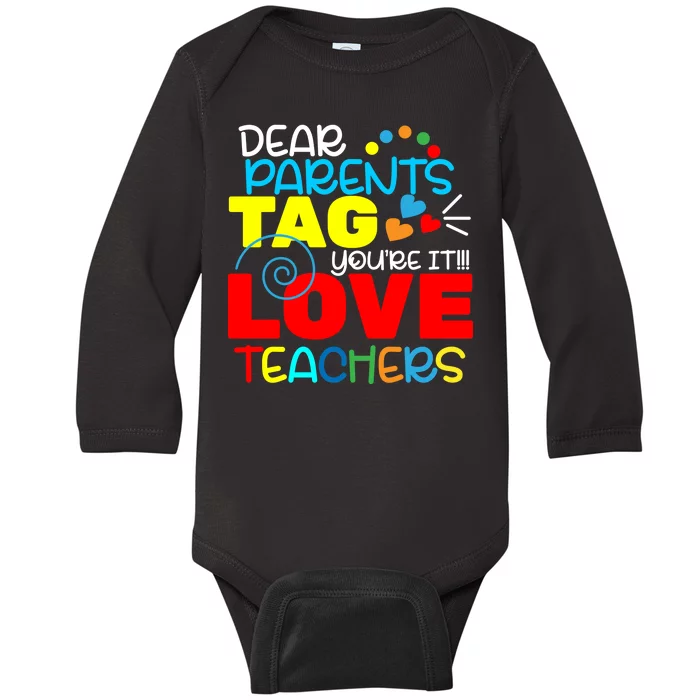 Dear Parents Tag Your It Baby Long Sleeve Bodysuit