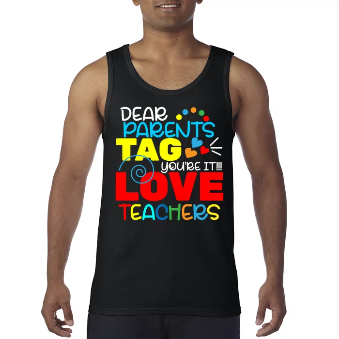 Dear Parents Tag Your It Tank Top