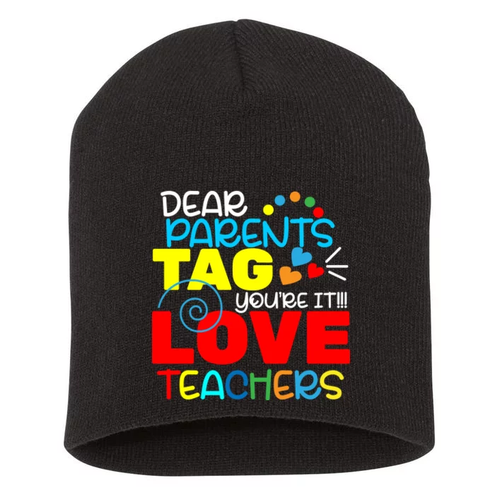 Dear Parents Tag Your It Short Acrylic Beanie