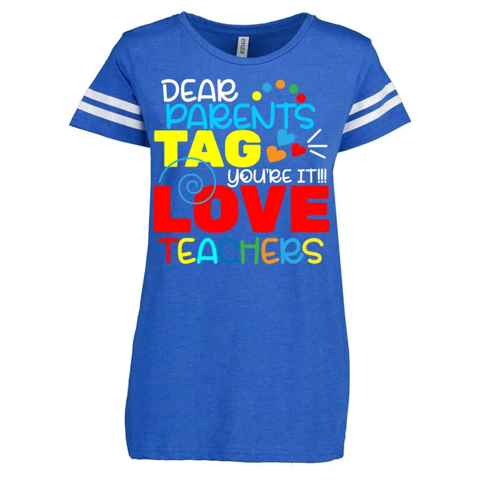 Dear Parents Tag Your It Enza Ladies Jersey Football T-Shirt