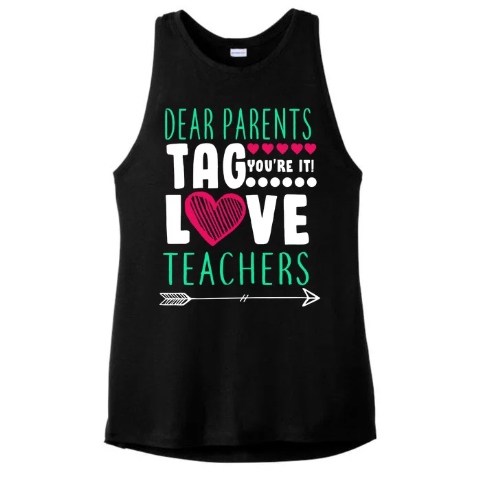 Dear Parents Tag You're It Love Teachers Ladies Tri-Blend Wicking Tank