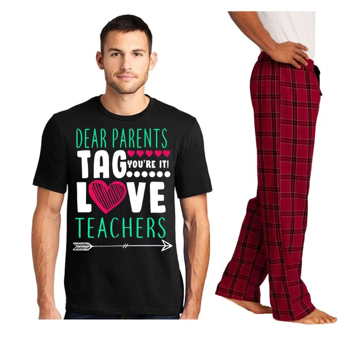 Dear Parents Tag You're It Love Teachers Pajama Set