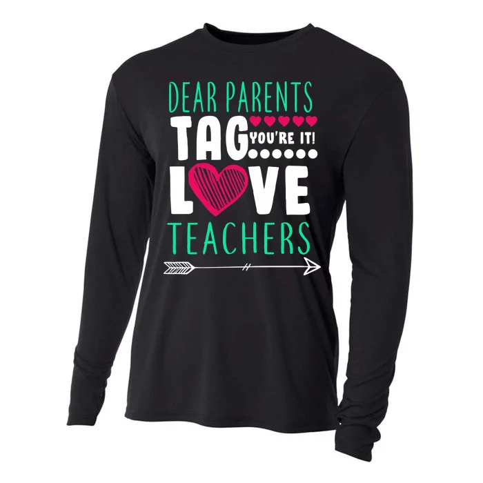 Dear Parents Tag You're It Love Teachers Cooling Performance Long Sleeve Crew