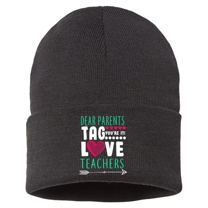 Dear Parents Tag You're It Love Teachers Sustainable Knit Beanie