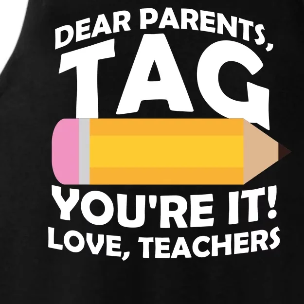 Dear Parents Tag You're It Love Teachers Pencil Ladies Tri-Blend Wicking Tank