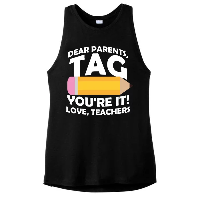 Dear Parents Tag You're It Love Teachers Pencil Ladies Tri-Blend Wicking Tank