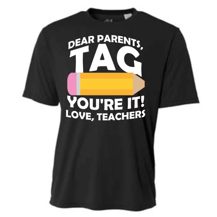 Dear Parents Tag You're It Love Teachers Pencil Cooling Performance Crew T-Shirt