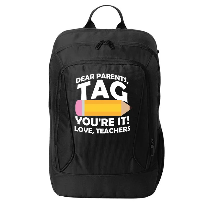 Dear Parents Tag You're It Love Teachers Pencil City Backpack