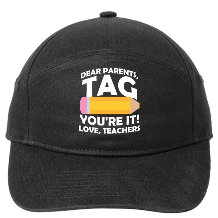 Dear Parents Tag You're It Love Teachers Pencil 7-Panel Snapback Hat